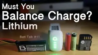 Must LITHIUM BATTERIES be BALANCE CHARGED ? #15