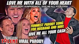 Give Me With All Of Your Cash PARODY by Ayamtv | Britains Got Talent VIRAL SPOOF