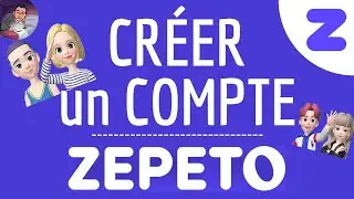 CREER compte ZEPETO gratuit, comment télécharger et installer Zepeto pour ouvrir un compte en lign