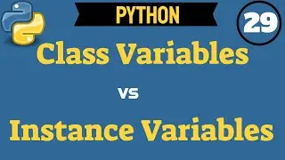 ✔ Python: Class Variables vs Instance Variables | (Video 248)