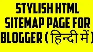 How To Add HTML Sitemap Page in Blogger