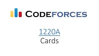 CodeForces: 1220A - Cards