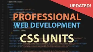 CSS Units - Which ones to use and which to stop using! - HTML CSS Tutorial