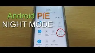 How to Enable Night Mode Android PIE Easily