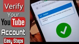 Verify Your YouTube Account | How To Verify Your YouTube Account | YouTube Channel Verification