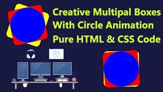 Creative Multipal Boxs And Circle With Animation | Step By Step | Pure Html & Css Code