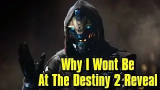 Destiny 2 Reveal and Why I Wont Be Attending (But Wish I Could Be In Two Places)