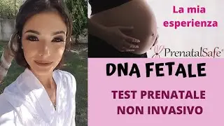 DNA FETALE IN GRAVIDANZA: cos'è, la mia esperienza, consigli!