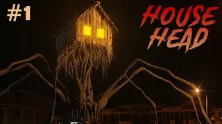 House Head In Real Life. Attack! Creepy Spider Leg Monster. Part 1