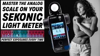 Using the Analog Scale on a Sekonic Light Meter | Mark Wallace | Exploring Photography