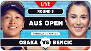 OSAKA vs BENCIC | Australian Open 2025 | LIVE Tennis Watchalong