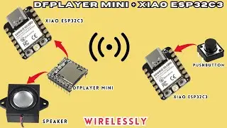 Play Audio Wirelessly with XIAO ESP32C3 and DFPlayer Mini using ESP-Now