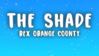 Rex Orange County - THE SHADE (Lyrics)