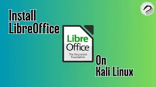 Install LibreOffice On Kali Linux