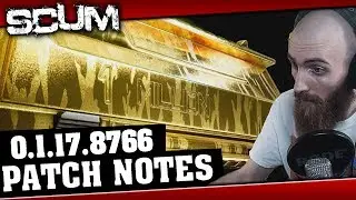 SCUM - New stash boxes, New Items, Fixed Melee combo, .357 ammo AND MORE! PATCH NOTES (0.1.17.8766)