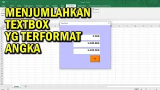 Cara Menjumlahkan Textbox Yang ada Format Angka di VBA Microsoft Excel