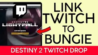 How to Link Your Twitch Account to Bungie Account | Get Destiny 2 Twitch Drops 2022