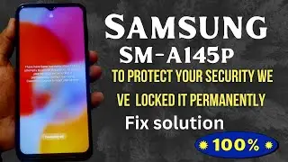 Samsung SM-A145P (A14) To protect your security we've locked it permanently in your device