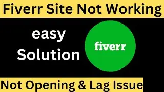 Fix Fiverr Website Not Working & Opening Lag issue on Chrome