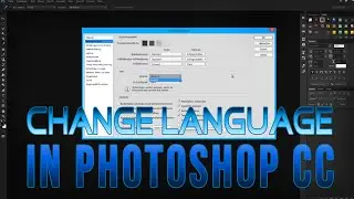 HOW TO CHANGE LANGUAGE IN PHOTOSHOP CC [2015]