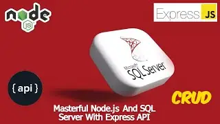 Masterful Node.js and SQL Server with Express API Playlist