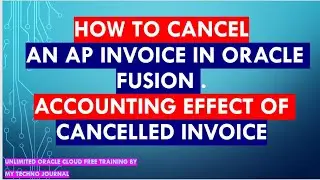 Oracle Fusion Finance training |How to cancel an AP invoice in Oracle Fusion | create accounting|ERP