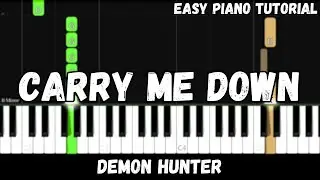 Demon Hunter - Carry Me Down (Easy Piano Tutorial)