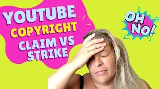 YouTube Copyright Claim Vs Strike || What To Do If You Receive One