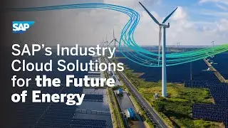 SAP’s Industry Cloud Solutions for Oil, Gas, and Utilities| Sustainable Future for Energy