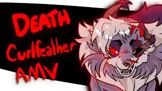 Death | Curlfeather AMV