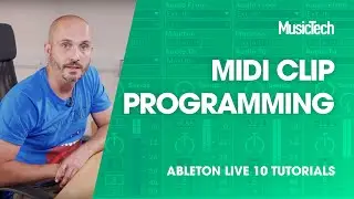 Ableton Live Tutorials: MIDI Clip programming