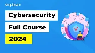 🔥Cyber Security Full Course | Cyber Security Training | Cybersecurity | 2024 | Simplilearn