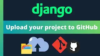 Upload your Django project to GitHub with Git Integration