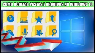 COMO OCULTAR E DESOCULTAR ARQUIVOS E PASTAS NO SISTEMA WINDOWS 10