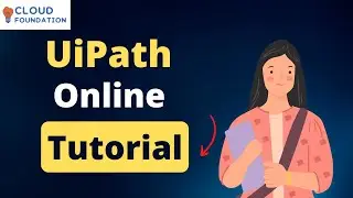 UiPath Tutorial | UiPath Online Course | UiPath RPA Certification | UiPath | CloudFoundation