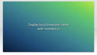 Display local timezone name with moment.js