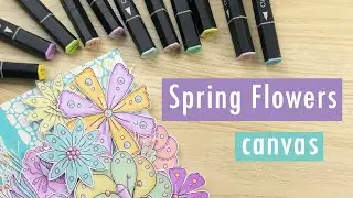 Spring Flowers Mixed Media Canvas Tutorial with Classique Markers and Digital Stamps