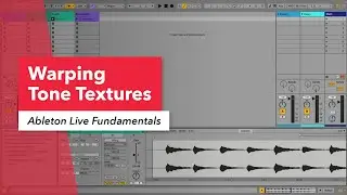 Ableton Live: Warping Tone Textures | Warp Tool | Music Production | Berklee Online | Erin Barra