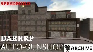 How To Build an Automatic Gunshop - Garrys Mod DarkRP - SPEEDBUILD