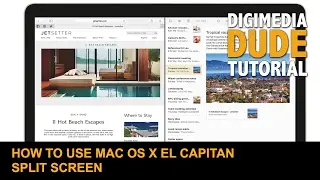 How To Use Mac OS X El Capitan Split Screen