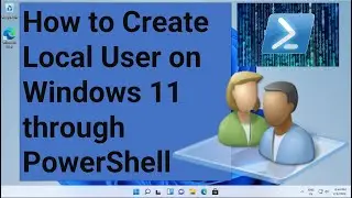 How to Create Local User on Windows 11 through Powershell