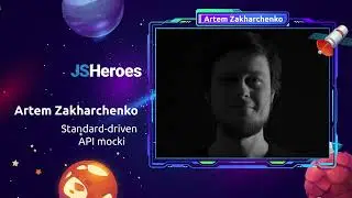 Standard-driven API mocking - Artem Zakharchenko | JSHeroes 2024