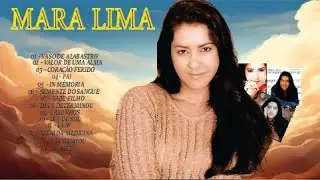 OS GRANDES LOUVORES DA CANTORA MARA LIMA  SÓ  MELHORES HINOS