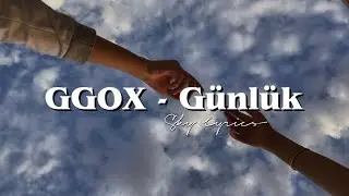 GGOX - Günlük (Şarkı sözleri/Lyrics)