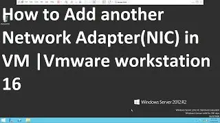 How to Add another Network Adapter(NIC) in VM |Vmware workstation 16
