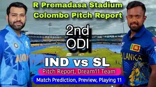 IND vs SL 2nd ODI Match Prediction Dream11 R Premadasa Stadium Colombo Pitch Report, IND vs SL Live