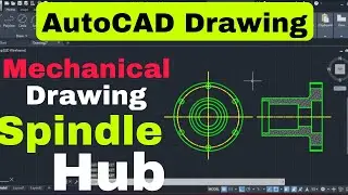 autocad 2d drawing tutorial |spindle hub drawing| autocad tutorial in hindi