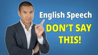 Don't Ever Say This if You're Making a Speech in English