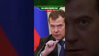 📺SBQS #SHORT | Ông Medvedev nói 'Ukraine là Nga', tuyên bố lãnh thổ lịch sử cần phải 'trở về nhà'