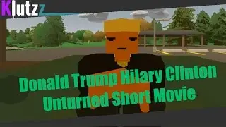 Donald Trump & Hillary Clinton(Unturned Short Movie)